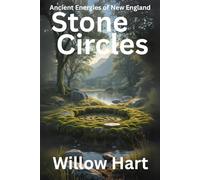 STONE CIRCLE: Ancient Energies of New England
