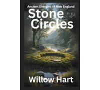 STONE CIRCLE: Ancient Energies of New England