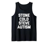 Stone Cold Steve Autism - Dire drôle d'autisme Sarcastique Débardeur