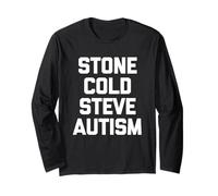 Stone Cold Steve Autism - Dire drôle d'autisme Sarcastique Manche Longue