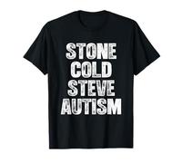 Stone Cold Steve Autism - Donne drôle d'autisme T-Shirt