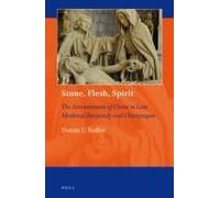 Stone, Flesh, Spirit: The Entombment Of Christ In Late Medieval Burgundy And Champagne