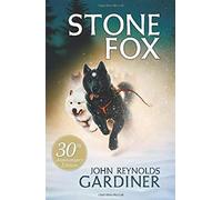 Stone Fox: A Powerful Dog Story About a Race to Save a Farm and a Beloved Grandfather