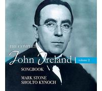 Stone & Kynoch - John Ireland: The Complete Songbook Vol.2 [Import]