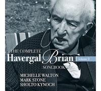 Stone, Mark - The Complete Havergal Brian Songbook-Vol. 2 [Import]