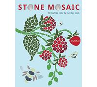 STONE MOSAIC. BOOK 3: Stress-free color by number book.