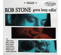 Stone, Rob - Gotta Keep Rollin'
