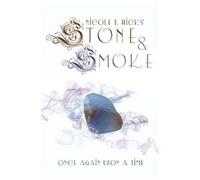 Stone & Smoke: Once Again Upon A Time