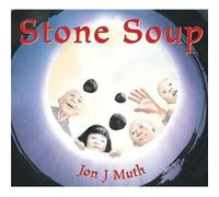 Stone Soup by J Jon Muth Jon J. Muth (Auteur)