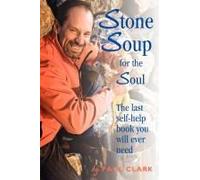 Stone Soup For The Soul