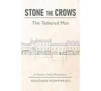 Stone the Crows: The Tethered Man