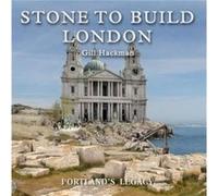 Stone to Build London by Gill Hackman Gill Hackman (Auteur)