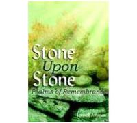 Stone Upon Stone: Psalms Of Remembrance