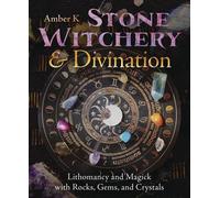 Stone Witchery & Divination Lithomancy and Magick with Rocks, Gems, and Crystals - Amber K - Llewellyn Publications - ebook (ePub) - Livre