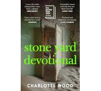 Stone Yard Devotional: Shortlisted for the Booker Prize 2024