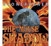Stoneburner - The Mouse Shadow [Import]