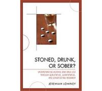 Stoned, Drunk, or Sober? Jeremiah Lowney (Auteur)