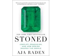 Stoned: Jewelry, Obsession, and How Desire Shapes the World