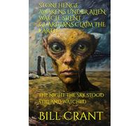 STONEHENGE AWAKENS UNDER ALIEN WATCH: SILENT GUARDIANS CLAIM THE EARTH: THE NIGHT THE SKY STOOD STILL AND WATCHED