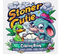 Stoner Cutie: Coloring Book for Adults Featuring Simple Designs of Animal Characters Enjoying Various Relaxing Daily Activities Perfect for Stress Relief