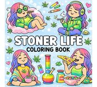 Stoner Life Coloring Book: Relaxing Bold & Easy Coloring Pages Featuring Chill Stoner Girl Moments, Munchies, Smoke Vibes & Cozy Aesthetic Art: A Fun ... Relaxation & Creative High-Vibe Coloring