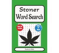 Stoner Word Search Puzzle Book: Word Searches With Easy to Read Print About Stoners, Cannabis, Marijuana and more | 6x9 , 110 Pages | 50+ Puzzles | ... For Vacations, Holidays, and Free Times