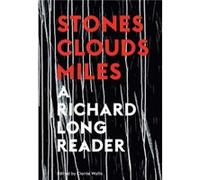 Stones Clouds Miles A Richard Long Reader Clarrie Wallis (Auteur)