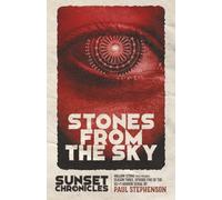 Stones from the Sky: Season Three, Episode Five of The Sunset Chronicles