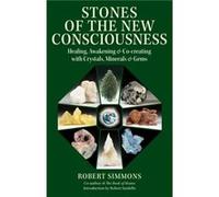 Stones of the New Consciousness by Robert Simmons Robert Simmons (Auteur)
