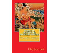 Stones to Shatter the Stainless Mirror:: The Fearless Teachings of Tilopa to Naropa