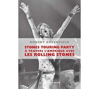 Stones Touring Party: A travers l'Amérique avec les Rolling Stones