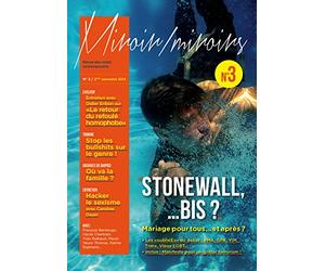 STONEWALL... BIS ? Les oublies du "Mariage pour tous", un an après.... REVUE MIROIR / MIROIRS N°3