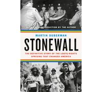 Stonewall: The Definitive Story of the LGBTQ Rights Uprising That Changed