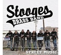 Stooges Brass Band - Street Music