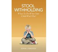 Stool Withholding: What To Do When Your Child Won't Poo! (UK/Europe Edition)