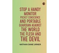 Stop A Handy Monitor, Pocket Conscience and Portable Guardian against the World, the Flesh and the Devil