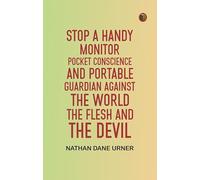 Stop A Handy Monitor, Pocket Conscience and Portable Guardian against the World, the Flesh and the Devil