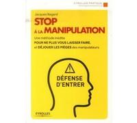 STOP à la manipulation Jacques Regard (Auteur)