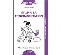 Stop à la procrastination, c'est malin - NE 15 ans Michael Ferrari (Auteur)