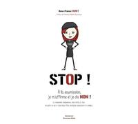 Stop ! - A La Soumission, Je M'affirme Et Je Dis Non !