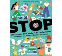 Stop à la tyrannie de la mode et du conformisme/ Décrypter les diktats/ Devenir soi-même