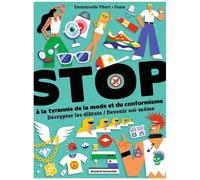 Stop À La Tyrannie De La Mode Et Du Conformisme - Décrypter Les Diktats / Devenir Soi-Même
