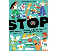 Stop à la tyrannie de la mode et du conformisme/ Décrypter les diktats/ Devenir soi-même - Emmanuelle Vibert - Bayard Jeunesse - broché - Document jeunesse