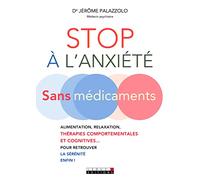 Stop à l'anxiété sans médicaments: Alimentation relaxation therapies comportementales et cognitives pour
