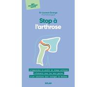 Laurent Grange – Stop à l'arthrose – Mes petits Doc's santé – Poche – Guide
