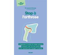 Stop à l'arthrose - Laurent Grange - Solar - Poche - Guide