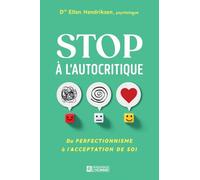 Stop à l'autocritique - Du perfectionnisme à l'acceptation de soi