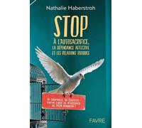 Stop à l'autosacrifice - Nathalie Haberstroh - Favre Pierre-Marcel Eds - broché - Guide