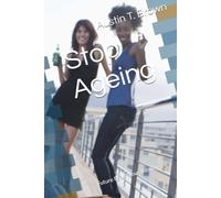 Stop Ageing: Future Proof Your Vitality