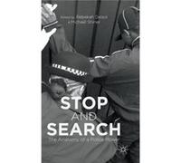 Stop And Search: The Anatomy Of A Police Power (Hardcover) Rebekah Delsol, (Auteur)